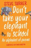 Don't Take Your Elephant to School