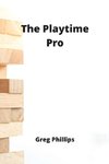 The Playtime Pro