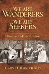 We Are Wanderers We Are Seekers