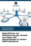 Algorithmus zur Minimierung der Anzahl von Hops und Wellenlängen in einem WDM-Netzwerk