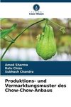 Produktions- und Vermarktungsmuster des Chow-Chow-Anbaus
