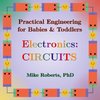 Practical Engineering for Babies & Toddlers - Electronics