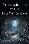 Full Moon at the Bell Witch Cave