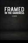 Framed in Darkness