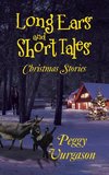 Long Ears and Short Tales Christmas Stories