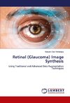Retinal (Glaucoma) Image Synthesis