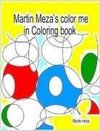 Martin Meza's color me in coloring book