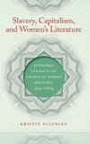 Slavery, Capitalism, and Women's Literature