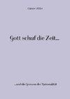 Gott schuf die Zeit...