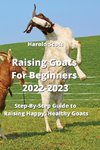 Raising Goats For Beginners 2022-2023
