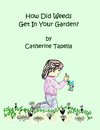 How Did Weeds Get In Your Garden
