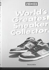 Sneaker Freaker. World's Greatest Sneaker Collectors