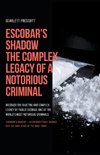 Escobar's Shadow