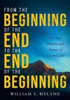 From the Beginning of the End to the End of the Beginning