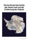 Die berühmte Geschichte des James Cook und die Entdeckung des Südpols
