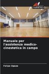 Manuale per l'assistenza medico-cinestetica in campo