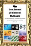 Great Bernese 20 Milestone Challenges Great Bernese Memorable Moments. Includes Milestones for Memories, Gifts, Socialization &  Training Volume 1