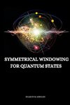 Symmetrical windowing for quantum states