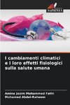 I cambiamenti climatici e i loro effetti fisiologici sulla salute umana