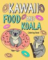 Kawaii Food and Koala Coloring Book
