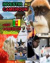 INVESTIR AU CAMEROUN - Visit Cameroon - Celso Salles