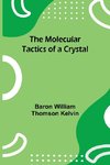 The Molecular Tactics of a Crystal