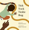 Tick, Tock, Tickle Bug