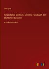 Kurzgefaßte Deutsche Stilistik; Handbuch der deutschen Sprache