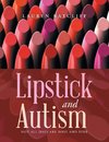 Lipstick and Autism