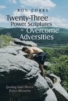 Twenty-Three Power Scriptures to Overcome Adversities