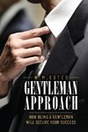 Gentleman Approach
