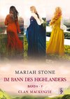 Im Bann des Highlanders Serie - Band 5-7 (Clan Mackenzie)