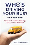 Who's Driving Your Bus?