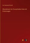 Urkundenbuch der Evangelischen Union mit Erläuterungen