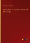 Urkundenbuch der Evangelischen Union mit Erläuterungen