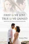 First Love Lost, True Love Gained