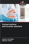 Conservazione dell'alveolo aleolare