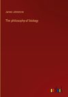 The philosophy of biology