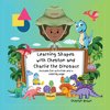 Learning Shapes with Cheston and Charlie the Dinosaur