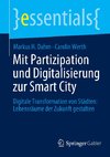 Mit Partizipation und Digitalisierung zur Smart City