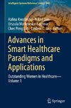 Advances in Smart Healthcare Paradigms and Applications