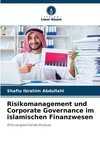Risikomanagement und Corporate Governance im islamischen Finanzwesen