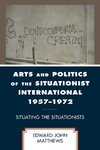 Arts and Politics of the Situationist International 1957-1972