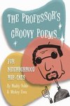 THE PROFESSOR'S GROOVY POEMS