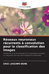 Réseaux neuronaux récurrents à convolution pour la classification des images
