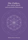 Die Zahlen, ihre okkulte Macht und mystische Bedeutung
