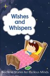Wishes and Whispers