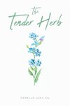 The Tender Herb