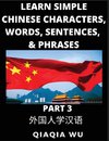 Learn Simple Chinese Characters, Words, Sentences, and Phrases (Part 3)