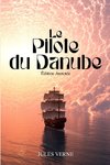 Le Pilote du Danube (Annoté)